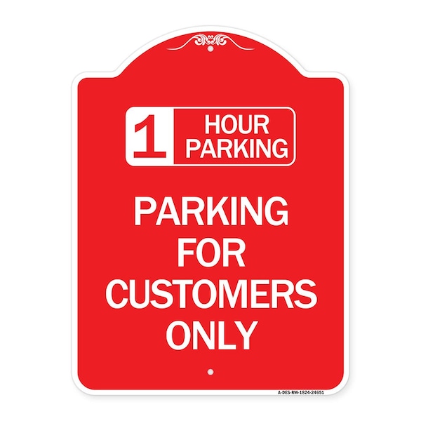 Signmission 1 Hour Parking-Parking for Customers Only, Red & White Aluminum Sign, 18" x 24", RW-1824-24651 A-DES-RW-1824-24651 - main